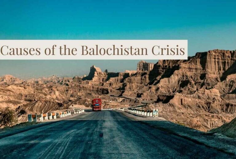 Causes of the Balochistan Crisis