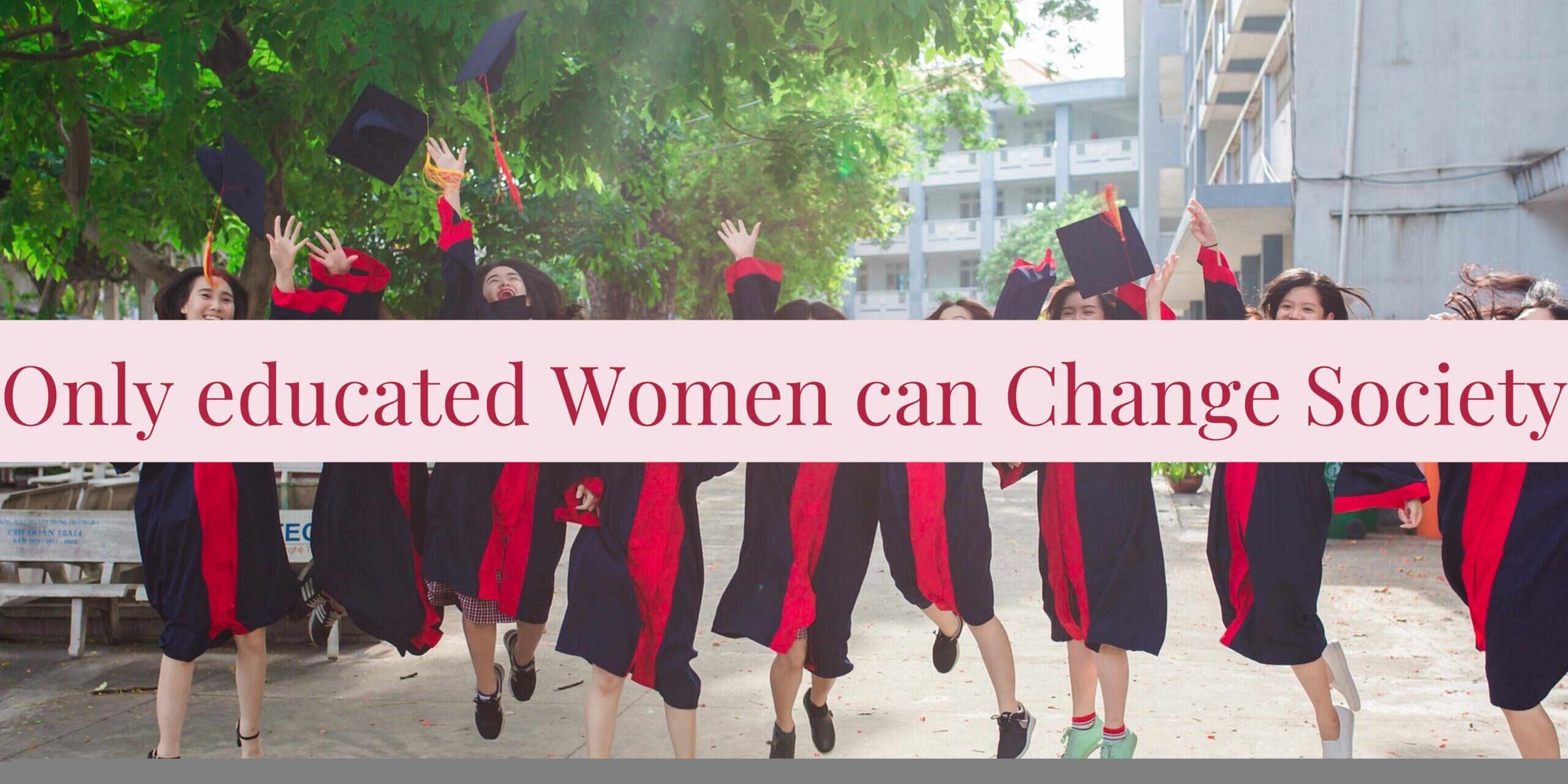 Read more about the article Educated Women Can Change Society