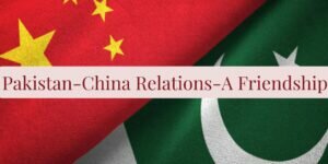 Read more about the article Pakistan China Relations 2022